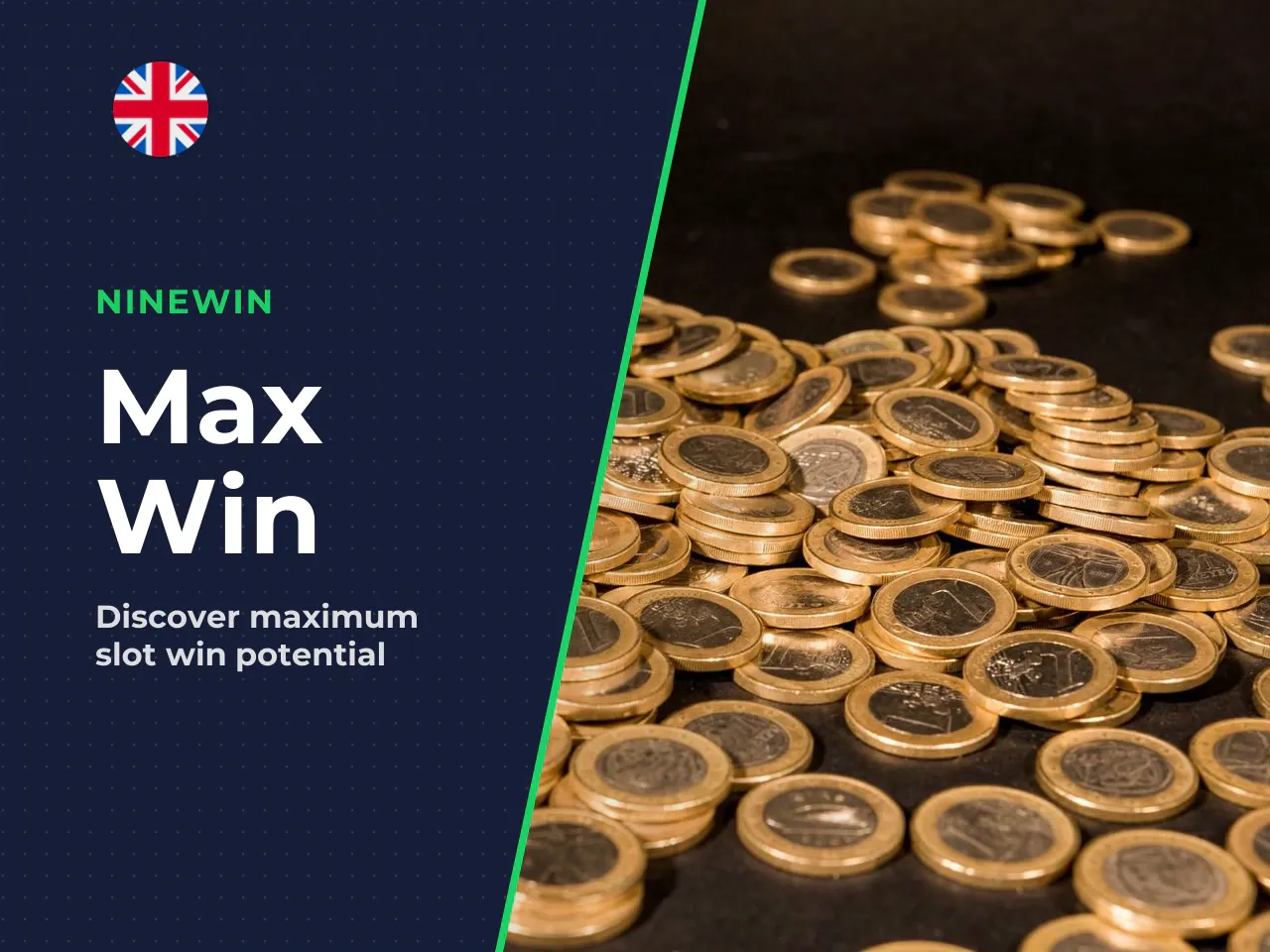 What is the maximum win on